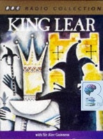 King Lear written by William Shakespeare performed by BBC Full Cast Dramatisation and Sir Alec Guiness on Cassette (Abridged)